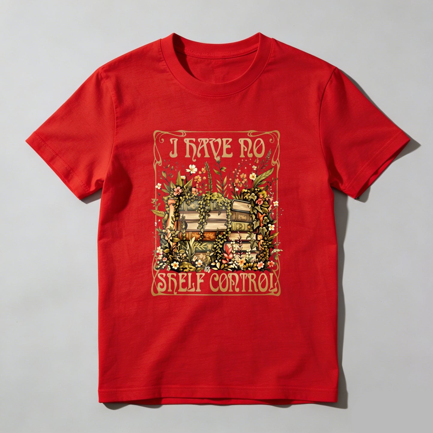 Wardrobecart I Have No Shelf Control Bookshelf Floral Design Unisex Classic T-shirt