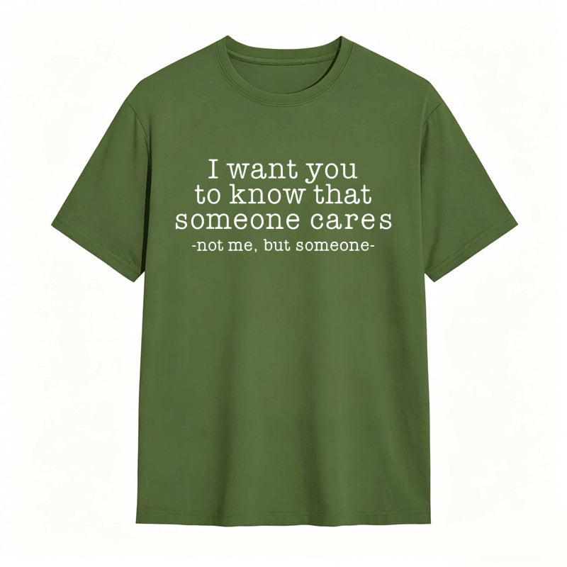 Someone Cares Not Me Funny Graphic T-shirt