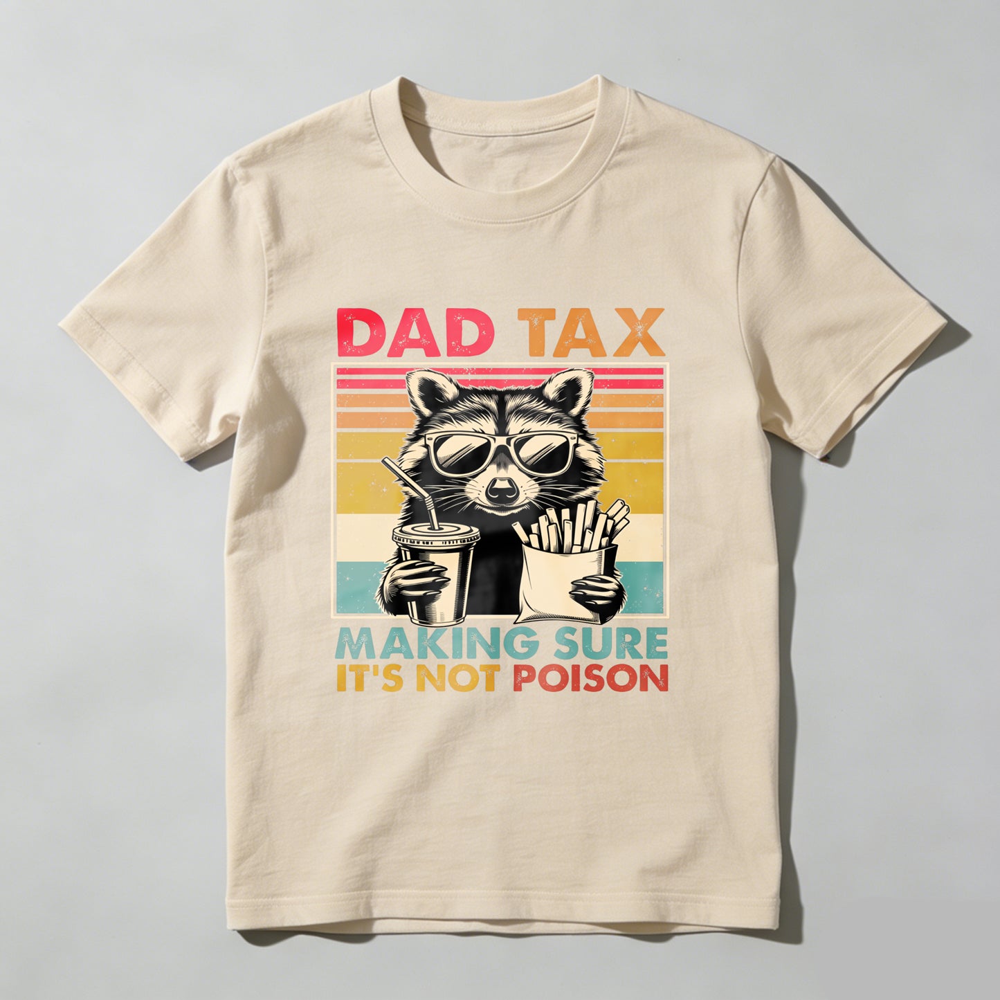 Dad Tax Raccoon Funny Dad T-Shirt