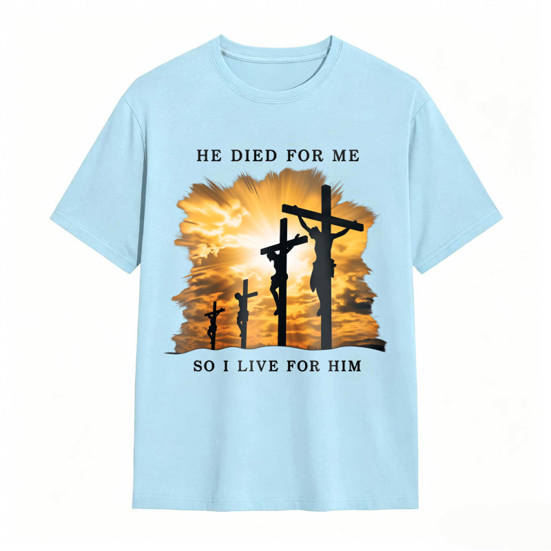 He Died For Jesus Cross Faith Christianity T-Shirt