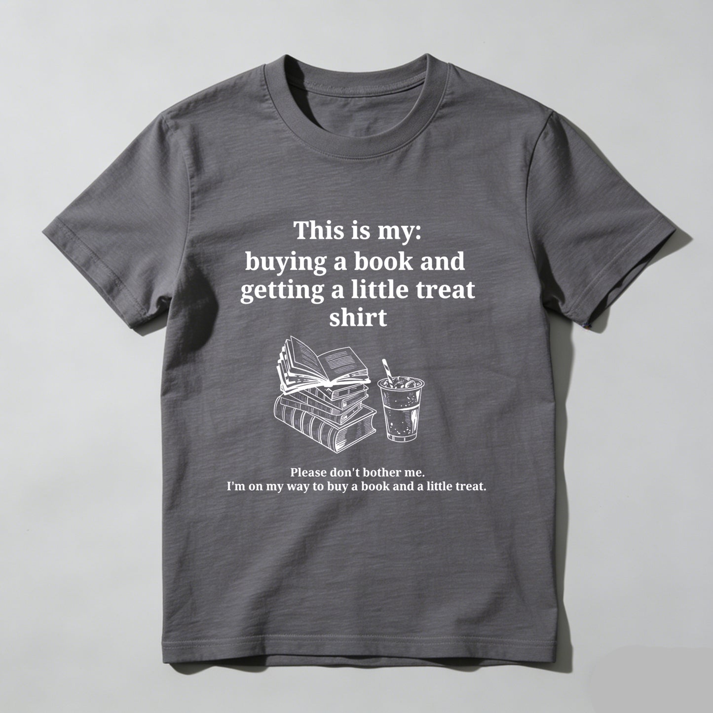 Wardrobecart This Is My Buying A Book And Getting A Little Treat Shirt Unisex Classic T-shirt