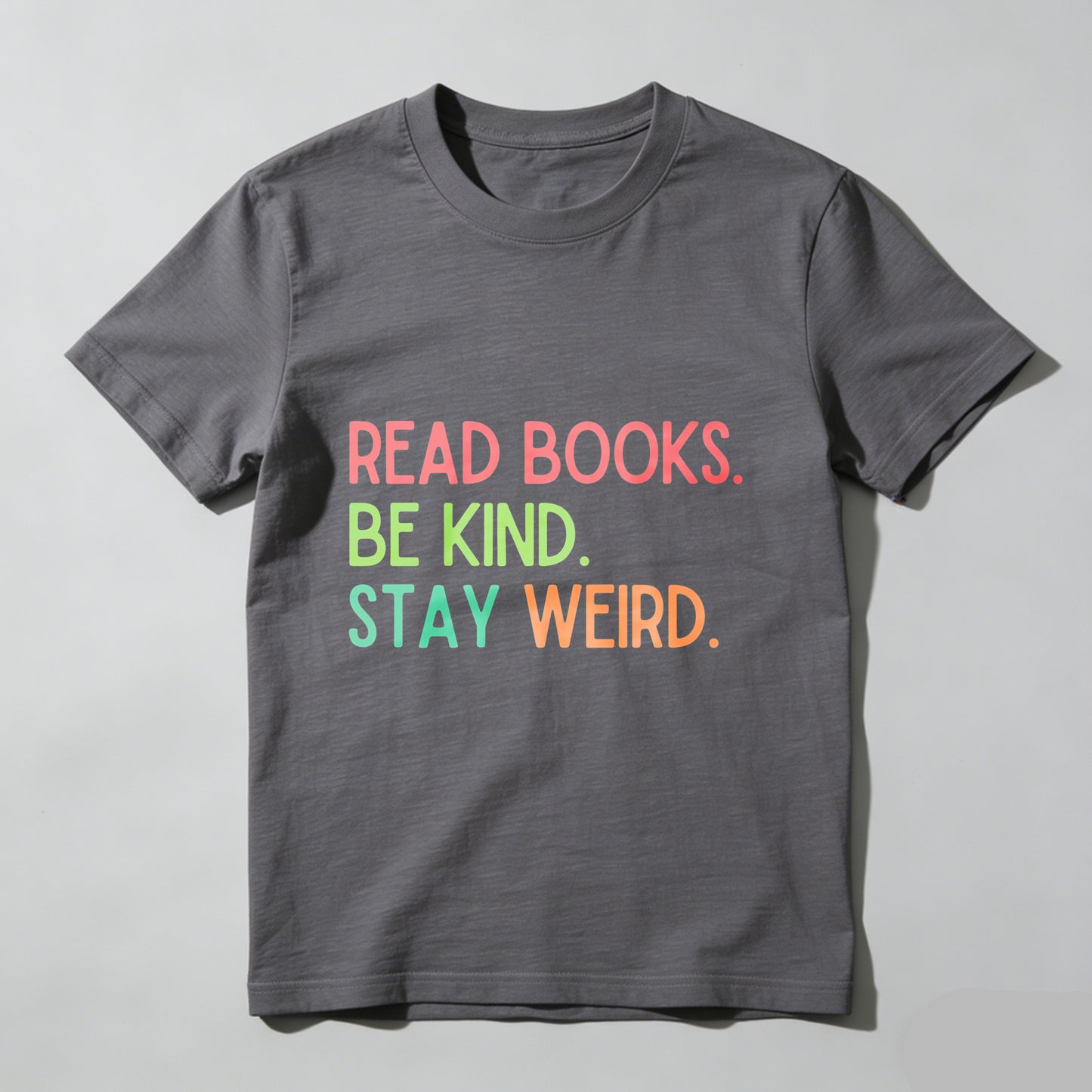 Wardrobecart Read Books Be Kind Stay Weird Unisex Classic T-shirt