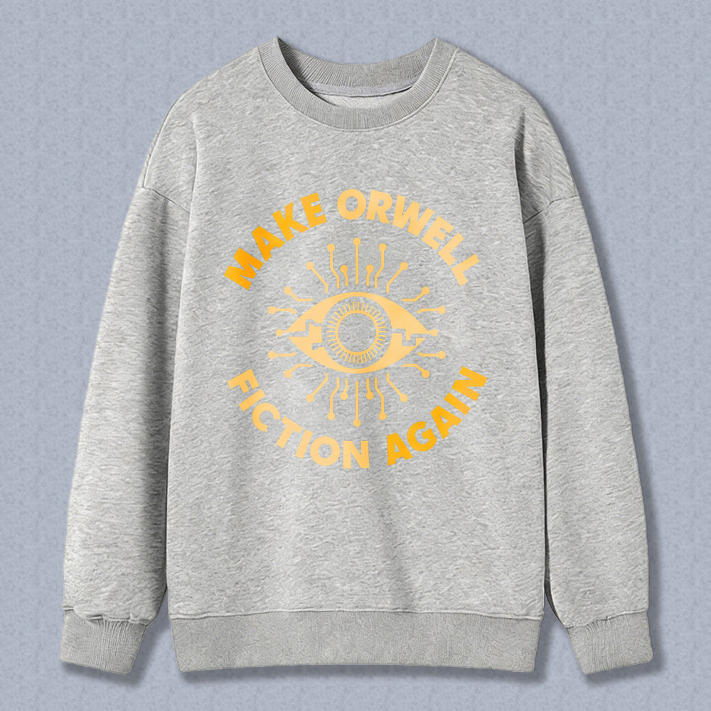 Wardrobecart Make Orwell Fiction Again Eye Symbol Unisex Classic Sweatshirt