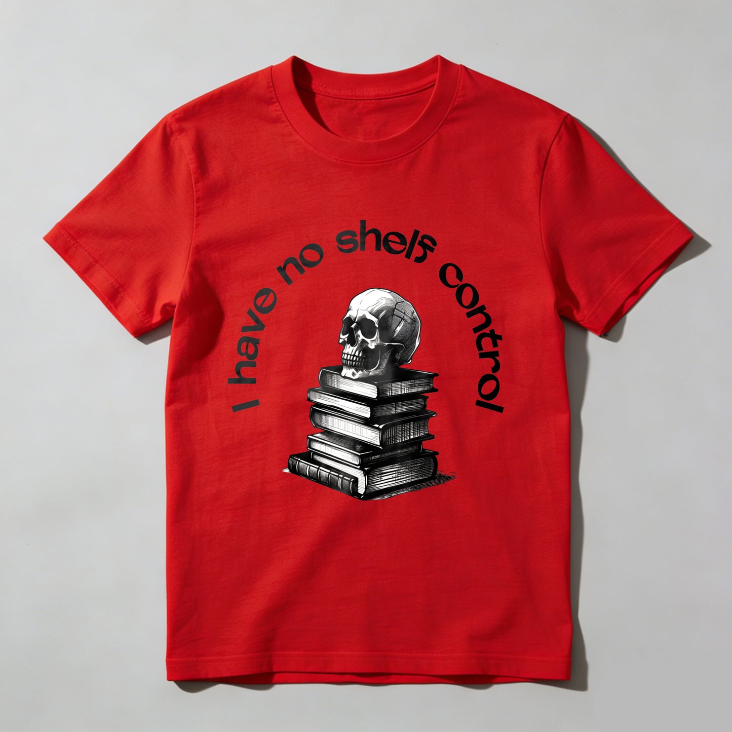 Wardrobecart Skull And Books Stack I Have No Shelf Control Unisex Classic T-shirt