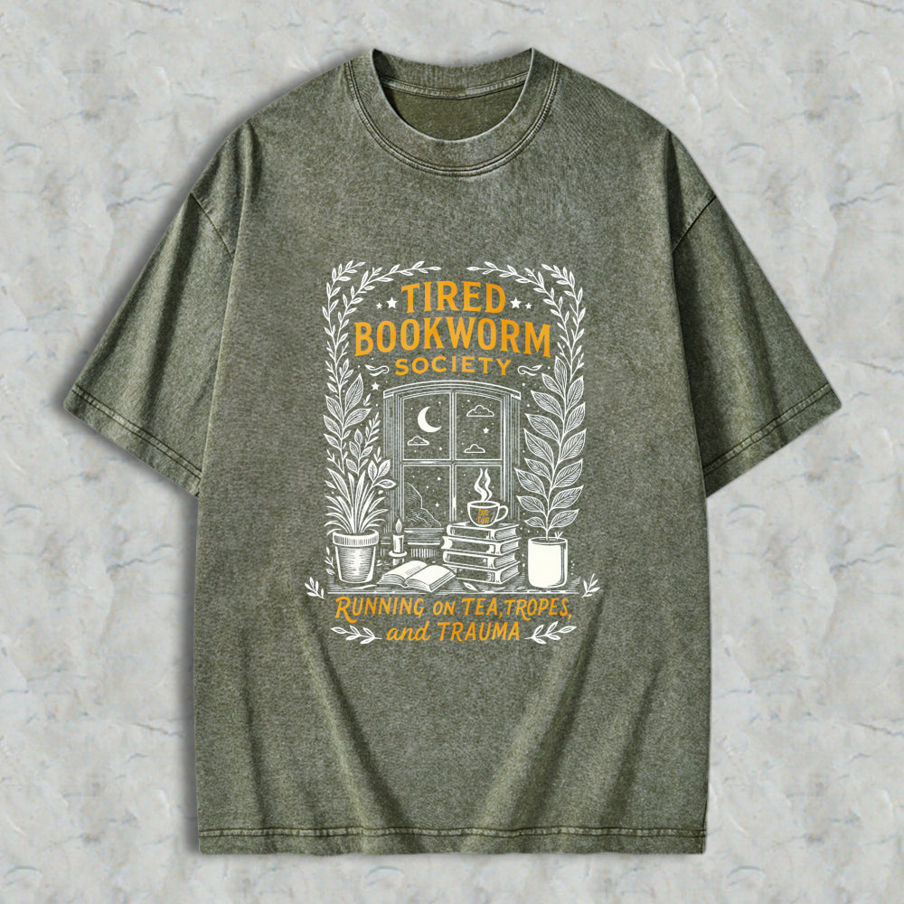 Wardrobecart Tired Bookworm Society Running On Tea Tropes And Trauma Unisex Washed T-shirt