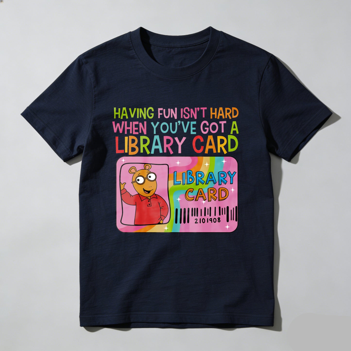 Wardrobecart Having Fun Isn't Hard When You've Got A Library Card Unisex Classic T-shirt