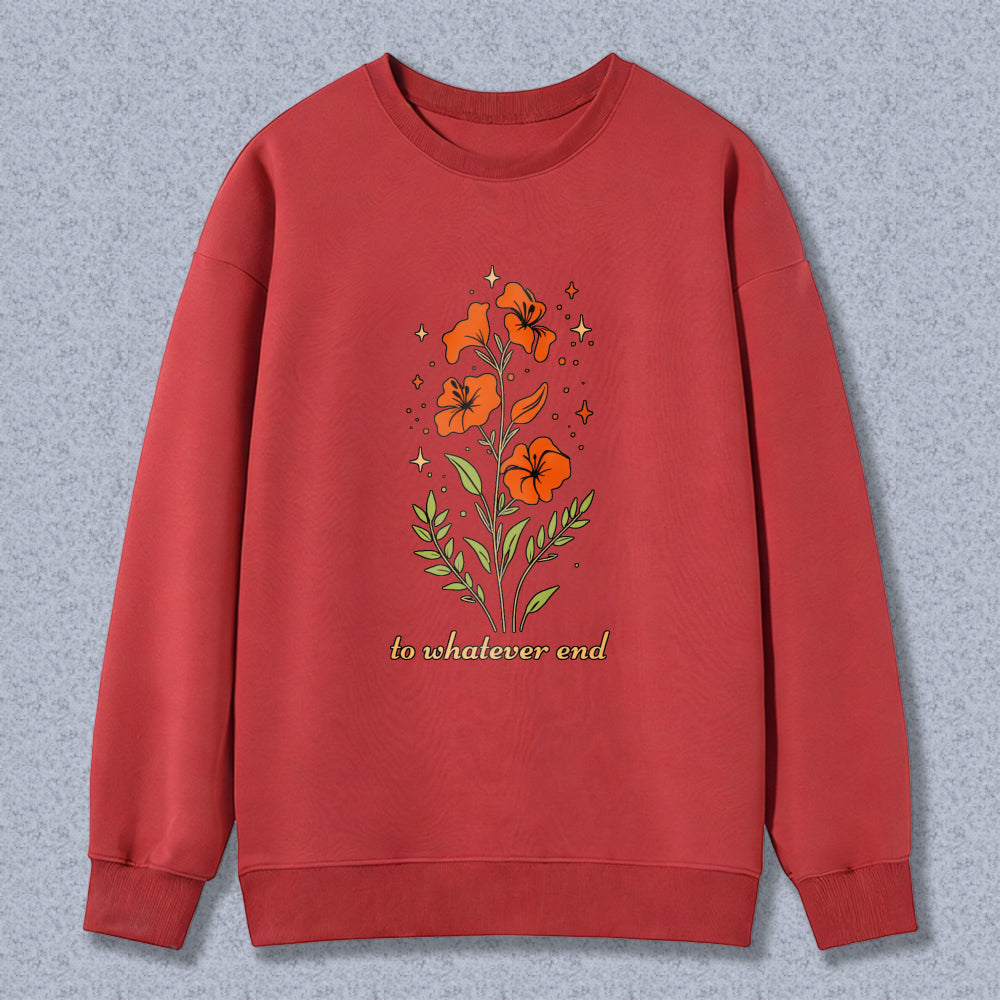 Wardrobecart Floral Orange Flowers And Leaves With Text To Whatevover End Unisex Classic Sweatshirt