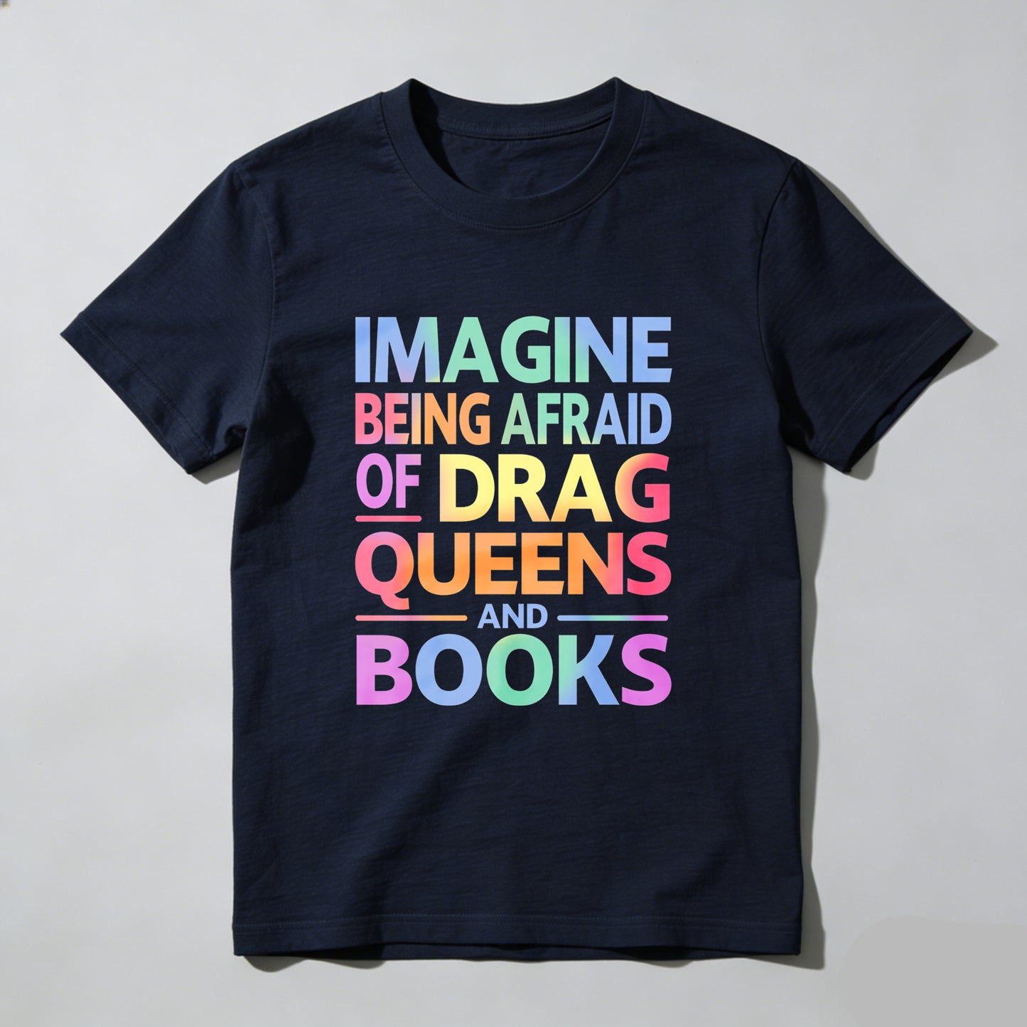 Wardrobecart Imagine Being Afraid Of Drag Queens And Books Unisex Classic T-shirt