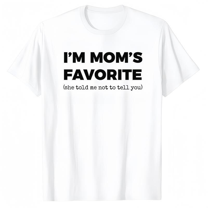 Funny Mom's Favorite Son Daughter I'm Mom's Favorite T-Shirt