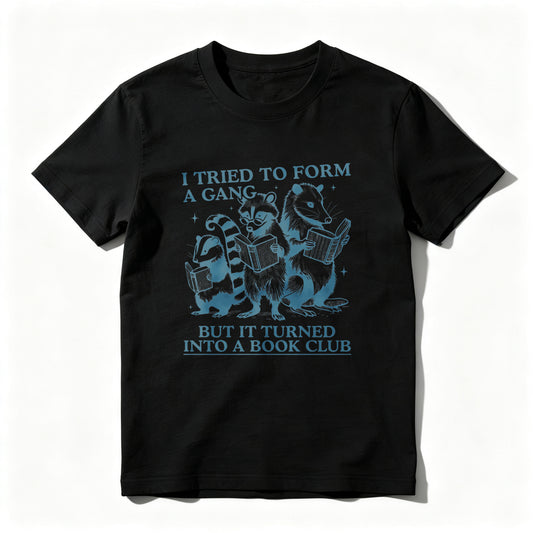 Wardrobecart I Tried To Form A Gang But It Turned Into A Book Club Unisex Classic T-shirt