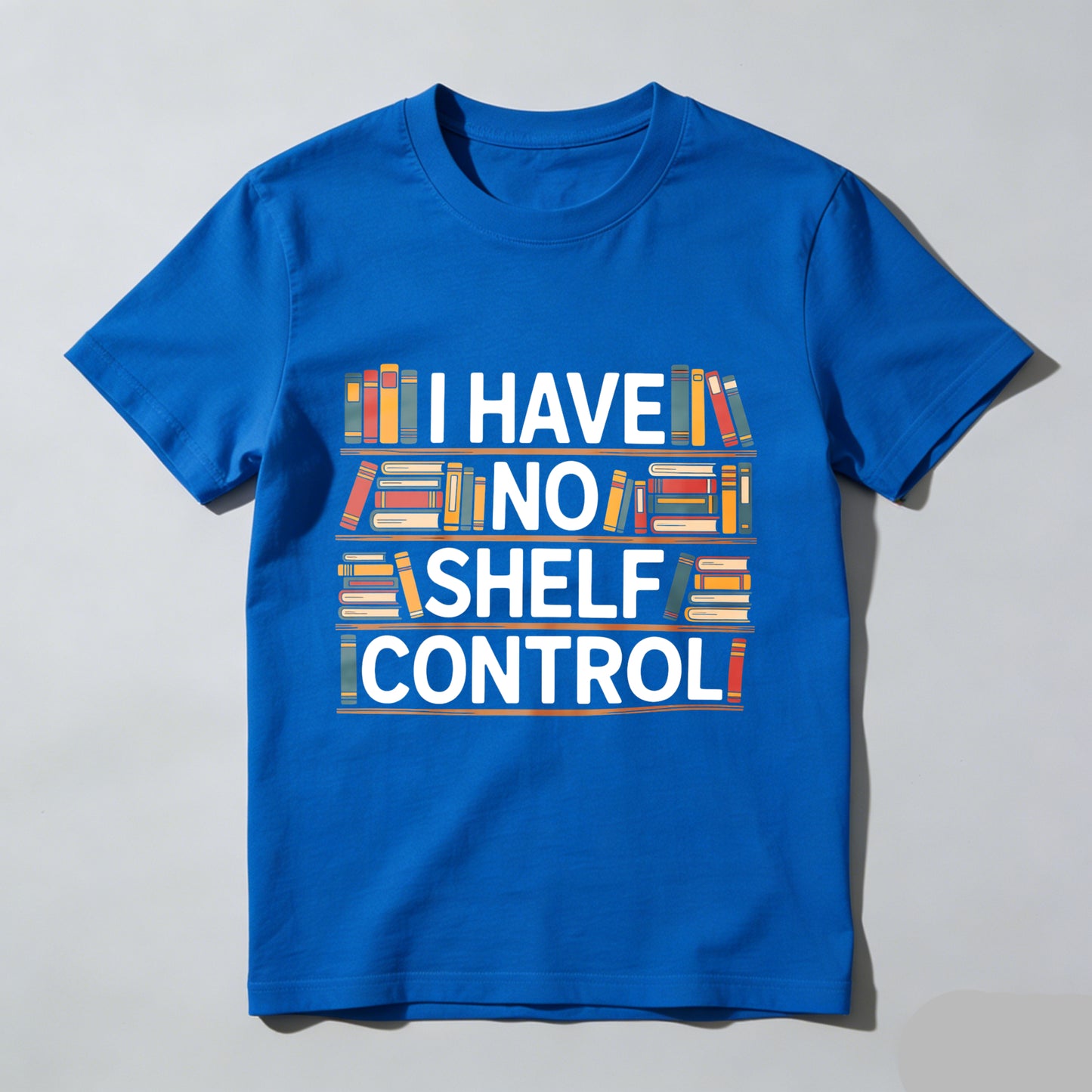 Wardrobecart I Have Shelf Control Bookshelf Design Unisex Classic T-shirt