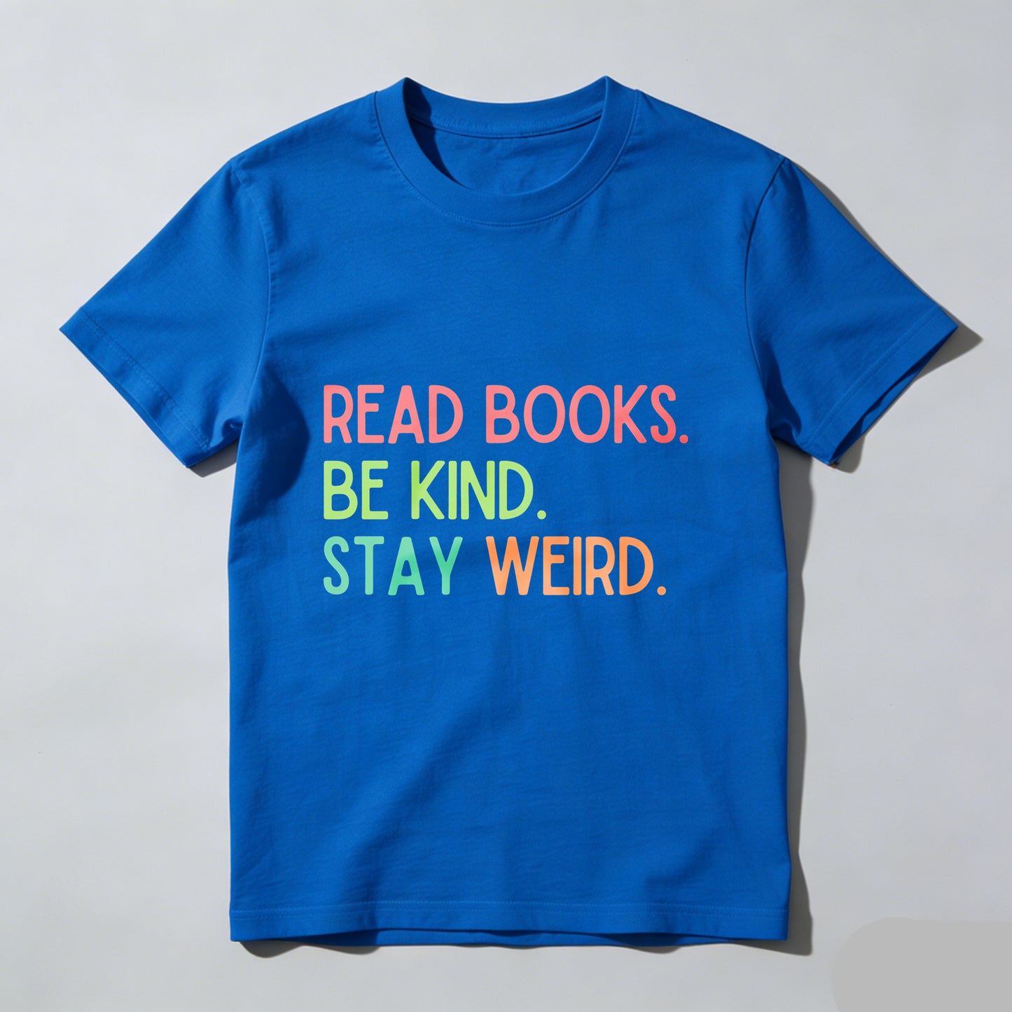 Wardrobecart Read Books Be Kind Stay Weird Unisex Classic T-shirt