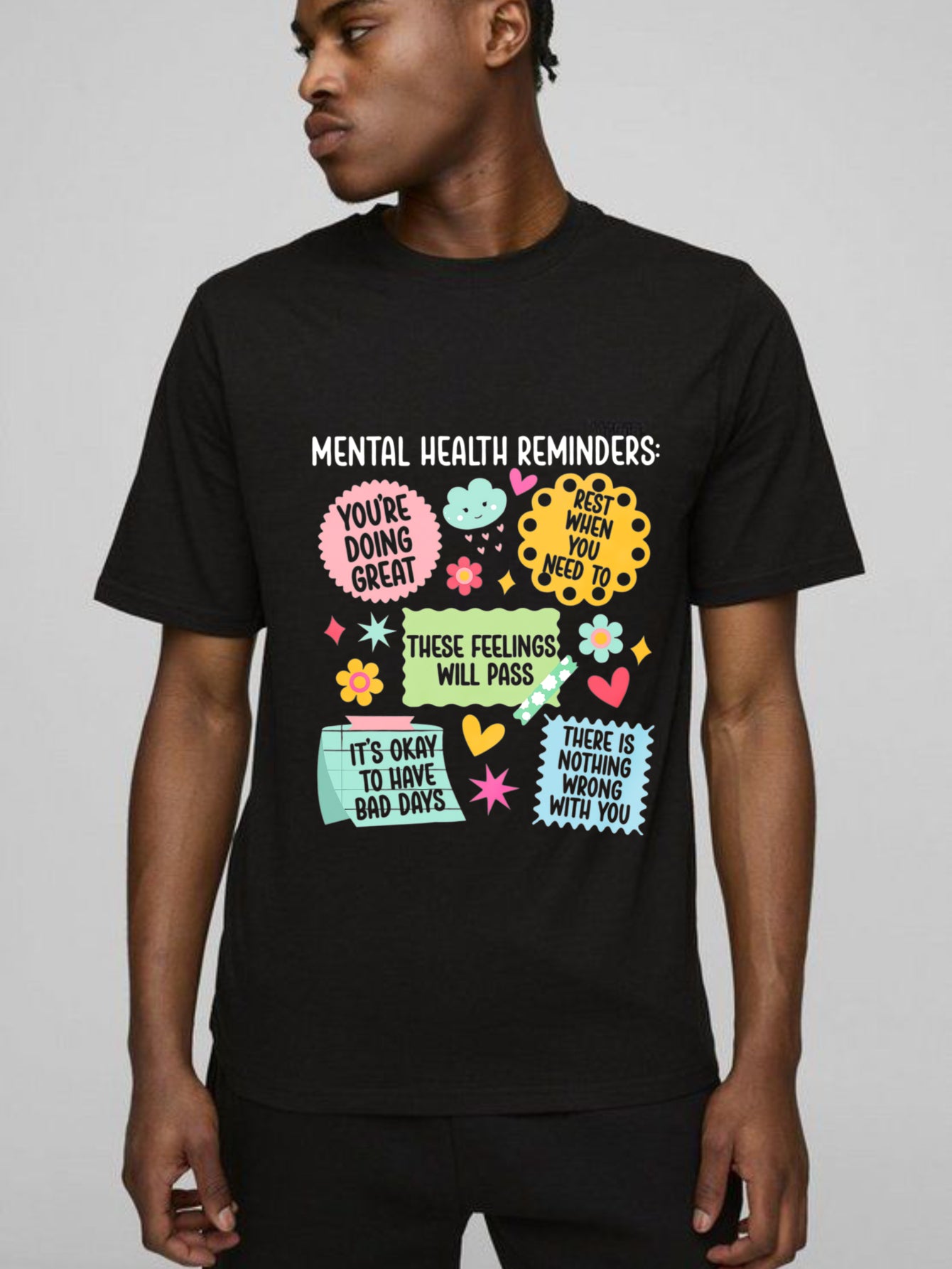 Mental Health Reminders Youre Doing Great These Feelings Will Pass Its Okay To Have Bad Days There Is Nothing Wrong With You T-shirt
