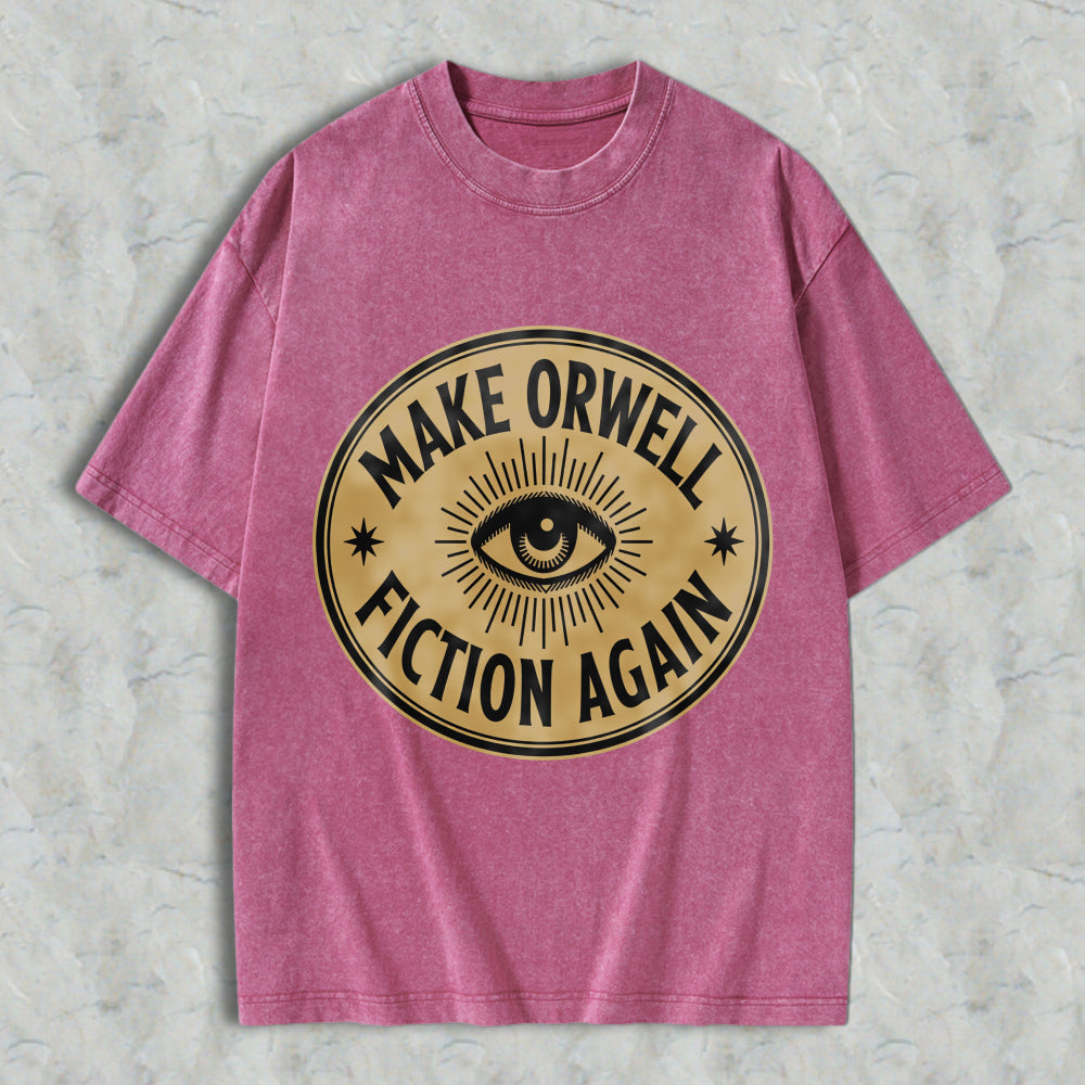 Wardrobecart Make Orwell Fiction Again Eye Symbol Unisex Washed T-shirt