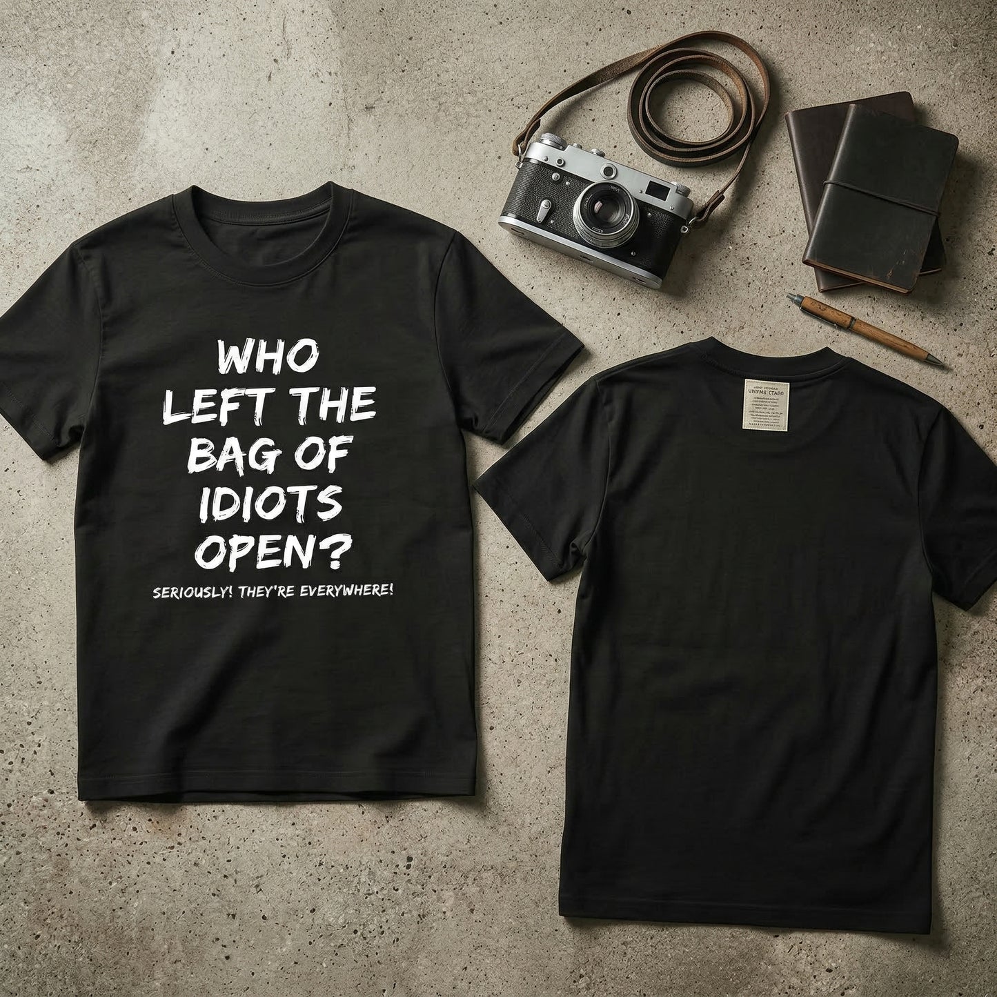 Who Left The Bag Of Idiots Open Pure Cotton Short Sleeve T Shirt