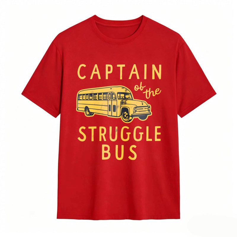 Captain of The Struggle Bus Funny Sarcastic School Bus Graphic Novelty Tee
