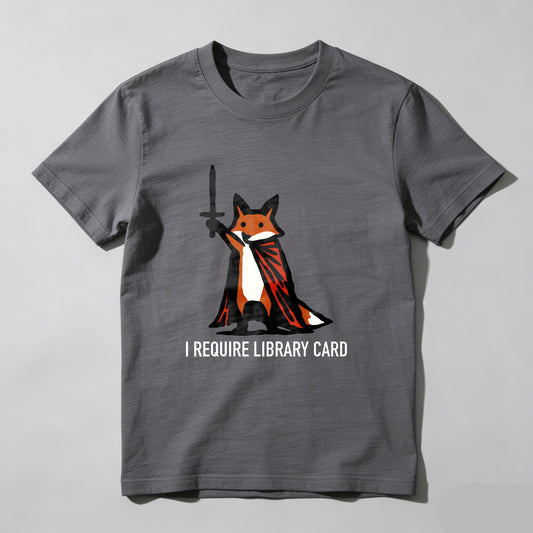 Wardrobecart Fox With Cape And Sword I Require Library Card Unisex Classic T-shirt