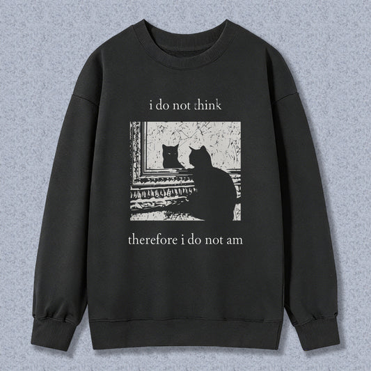 Wardrobecart Cat Silhouette With Text I Do Not Think Therefore I Do Not Am Unisex Classic Sweatshirt
