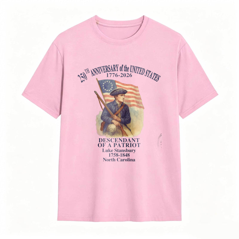 250th Anniversary Of The United States 1776 2026 Descendant Of A Patriot Luke Stansbury 1738 1848 North Carolina T-shirt
