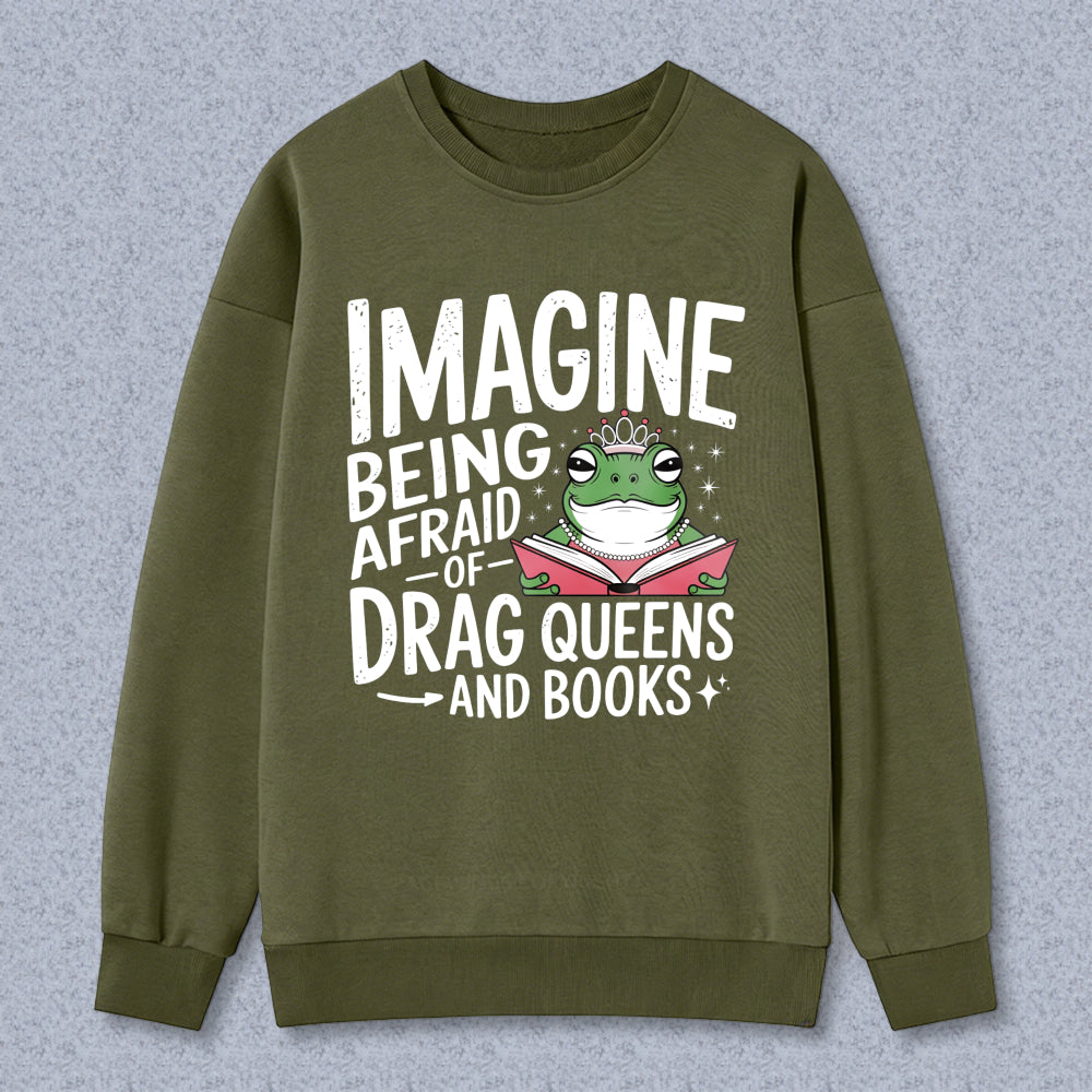 Wardrobecart Imagine Being Afraid Of Drag Queens And Books Frog Reading Book Unisex Classic Sweatshirt