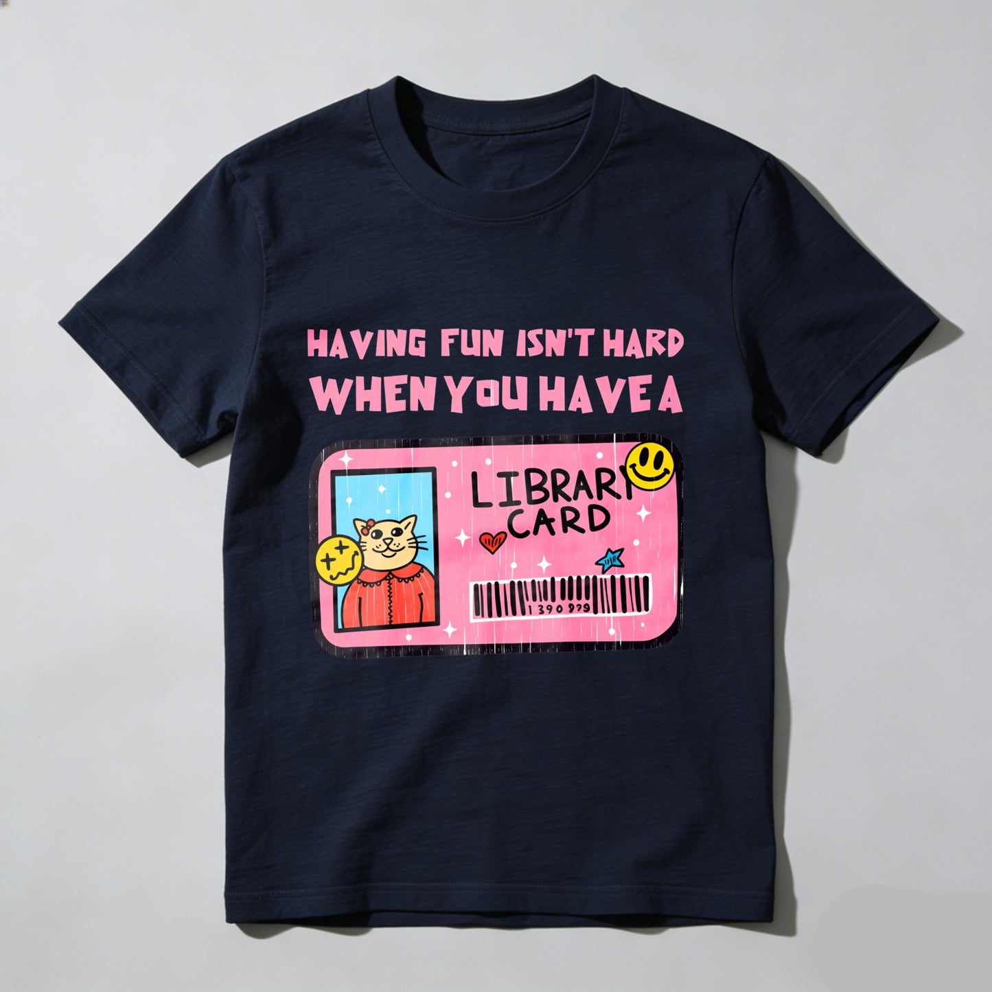 Wardrobecart Having Fun Isn't Hard When You Have A Library Card Unisex Classic T-shirt