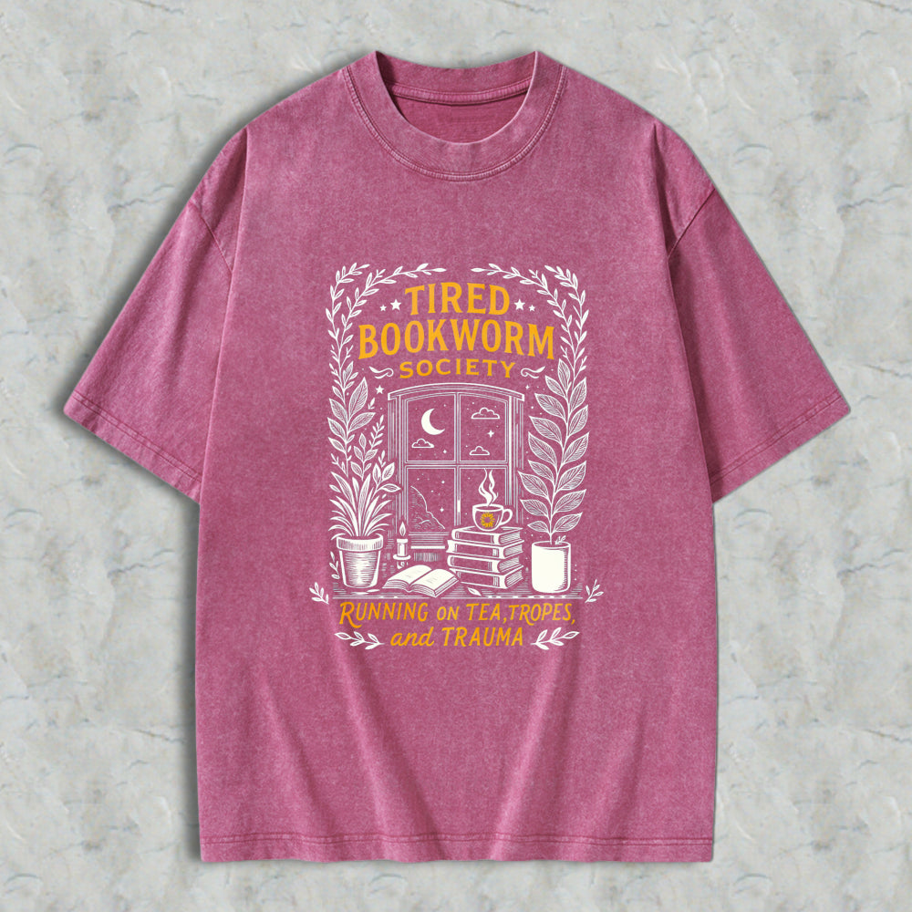 Wardrobecart Tired Bookworm Society Running On Tea Tropes And Trauma Unisex Washed T-shirt