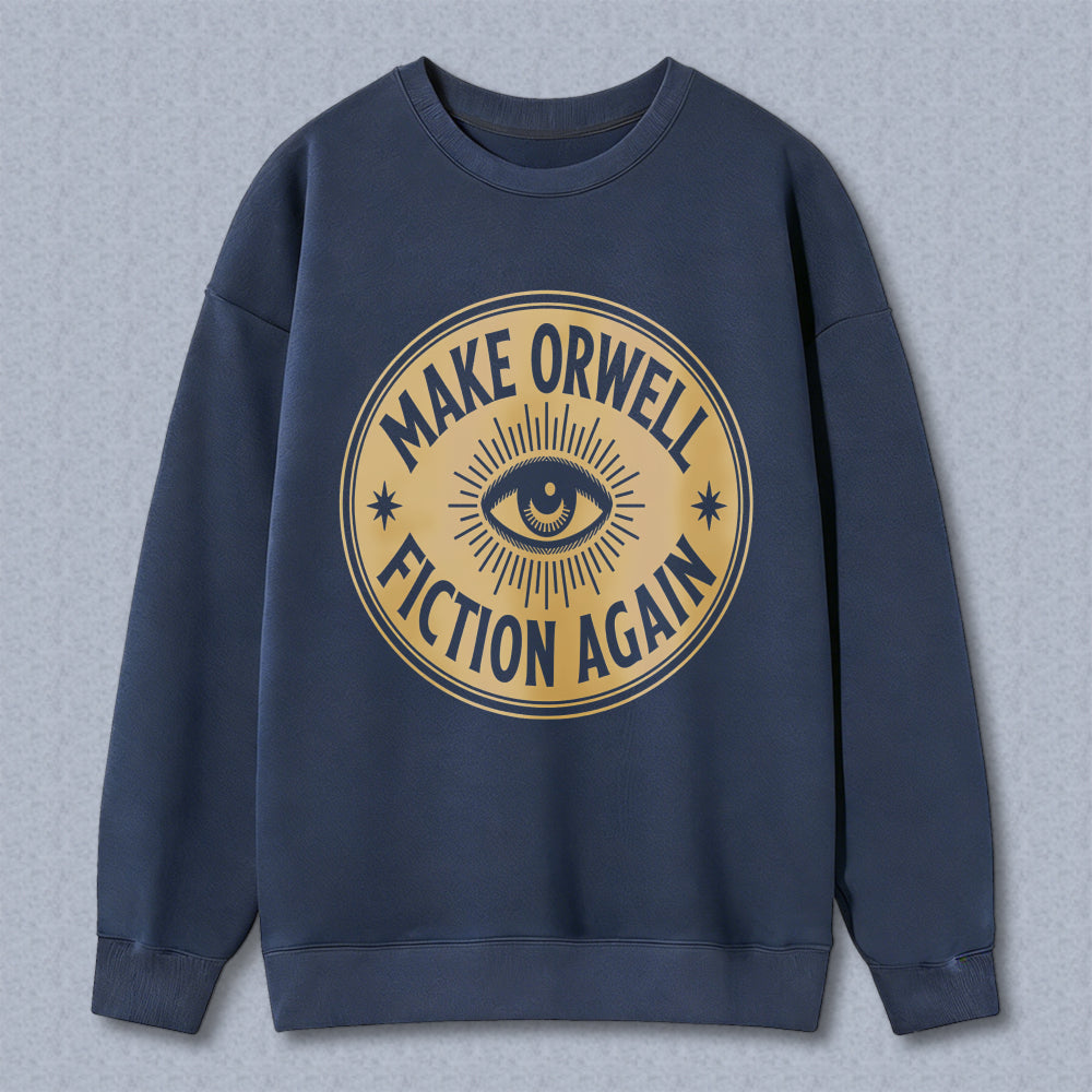 Wardrobecart Make Orwell Fiction Again Eye Symbol Unisex Classic Sweatshirt