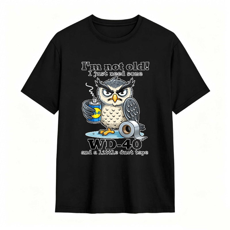 Owl With Wd 40 And Duct Tape I M Not Old I Just Need Some Unisex Classic T-shirt