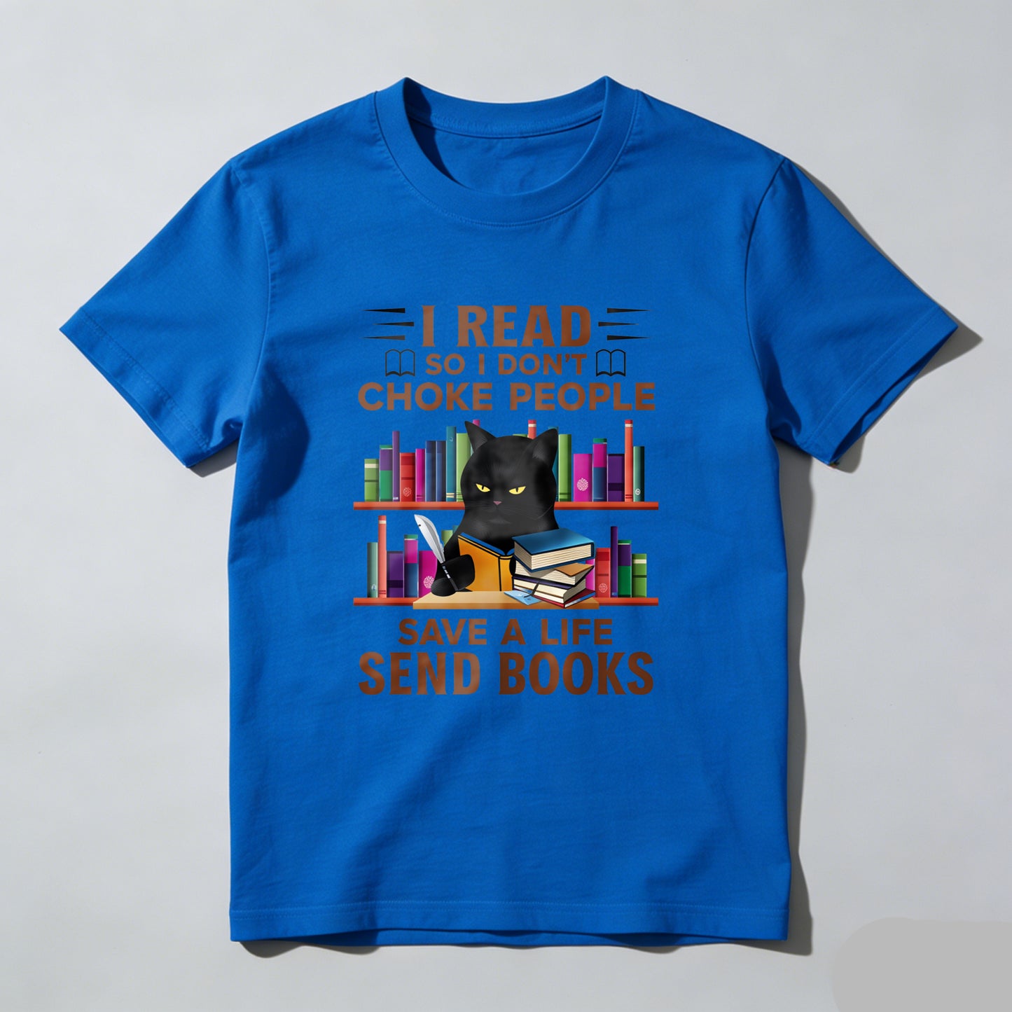 Wardrobecart I Read So I Don't Choke People Save A Life Send Books Unisex Classic T-shirt