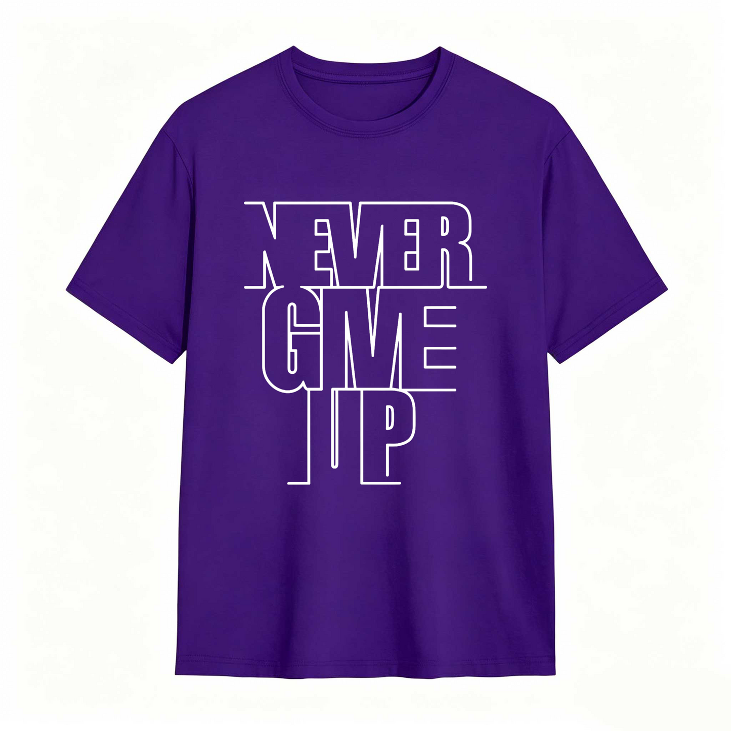 Never Give Up T Shirt 100% cotton