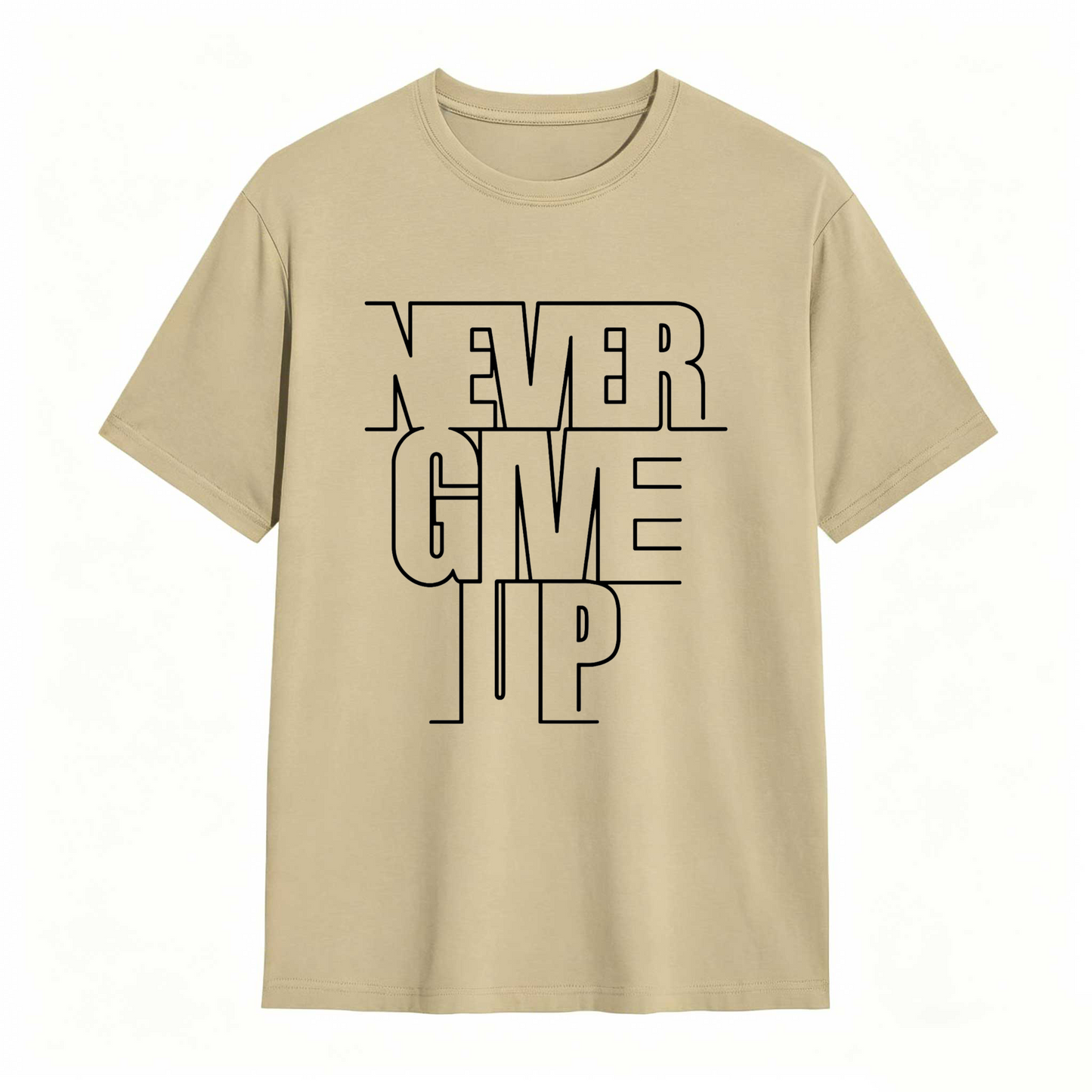 Never Give Up T Shirt 100% cotton