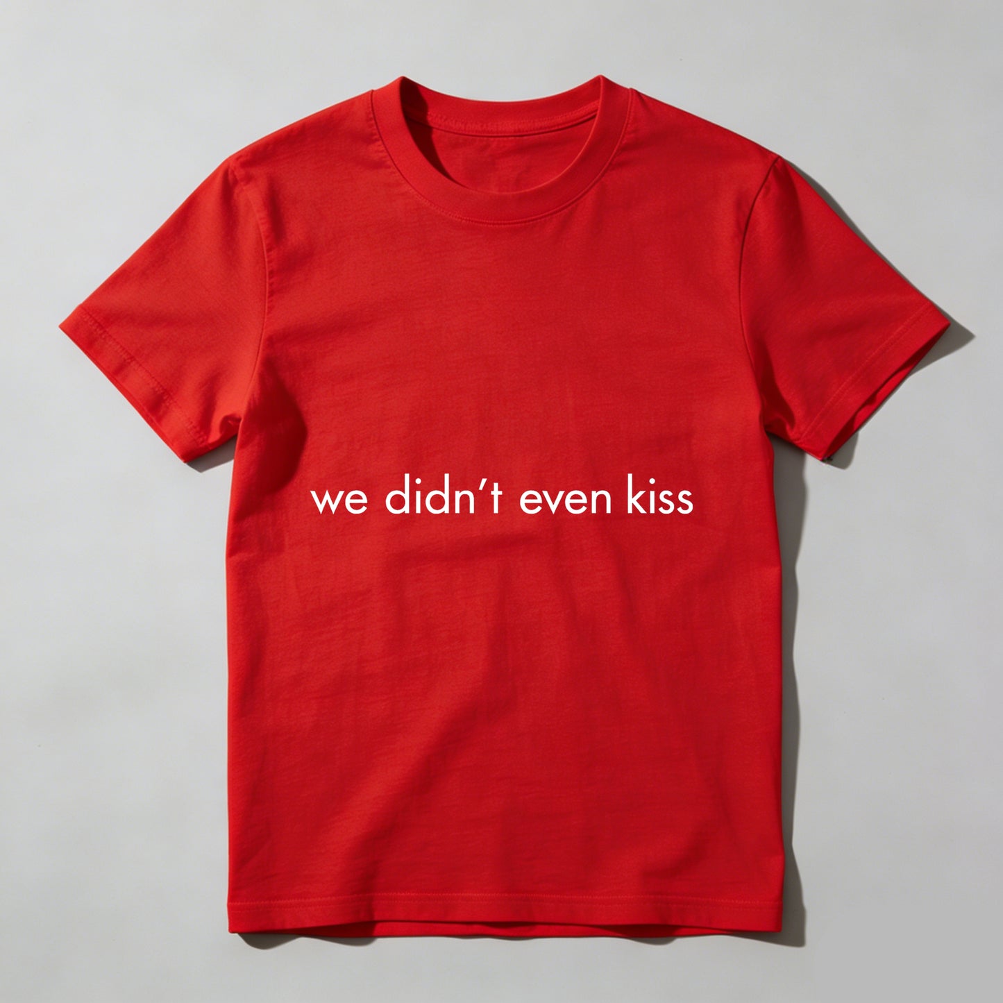 Wardrobecart We Didn't Even Kiss Unisex Classic T-shirt