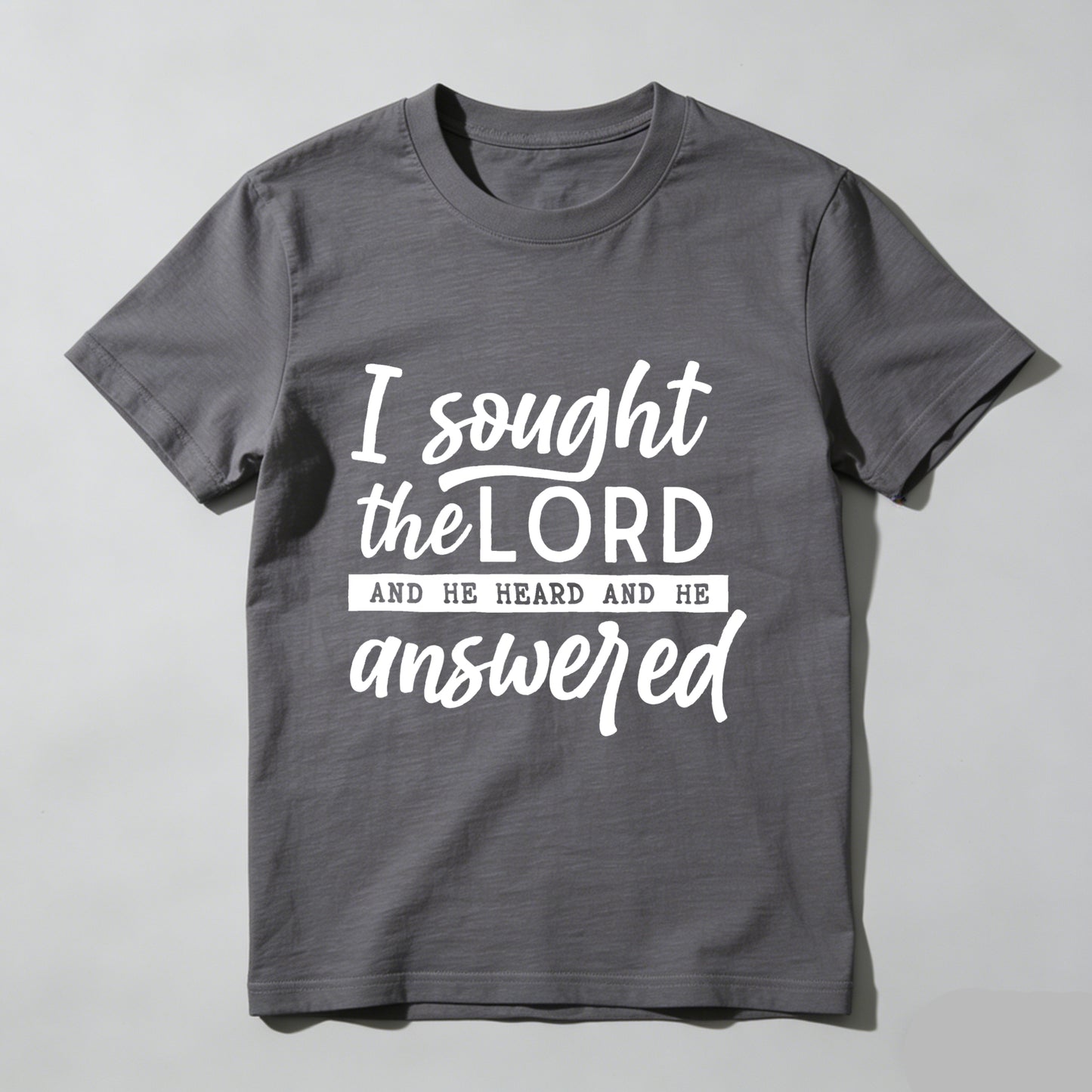 I Sought The Lord And He Heard And He Answered tshirt 100% cotton
