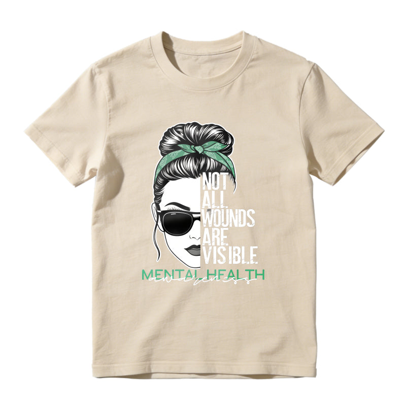 Mental Health Awareness Not All Wounds Are Visible Woman With Sunglasses And Hair Bun Unisex Classic T-shirt