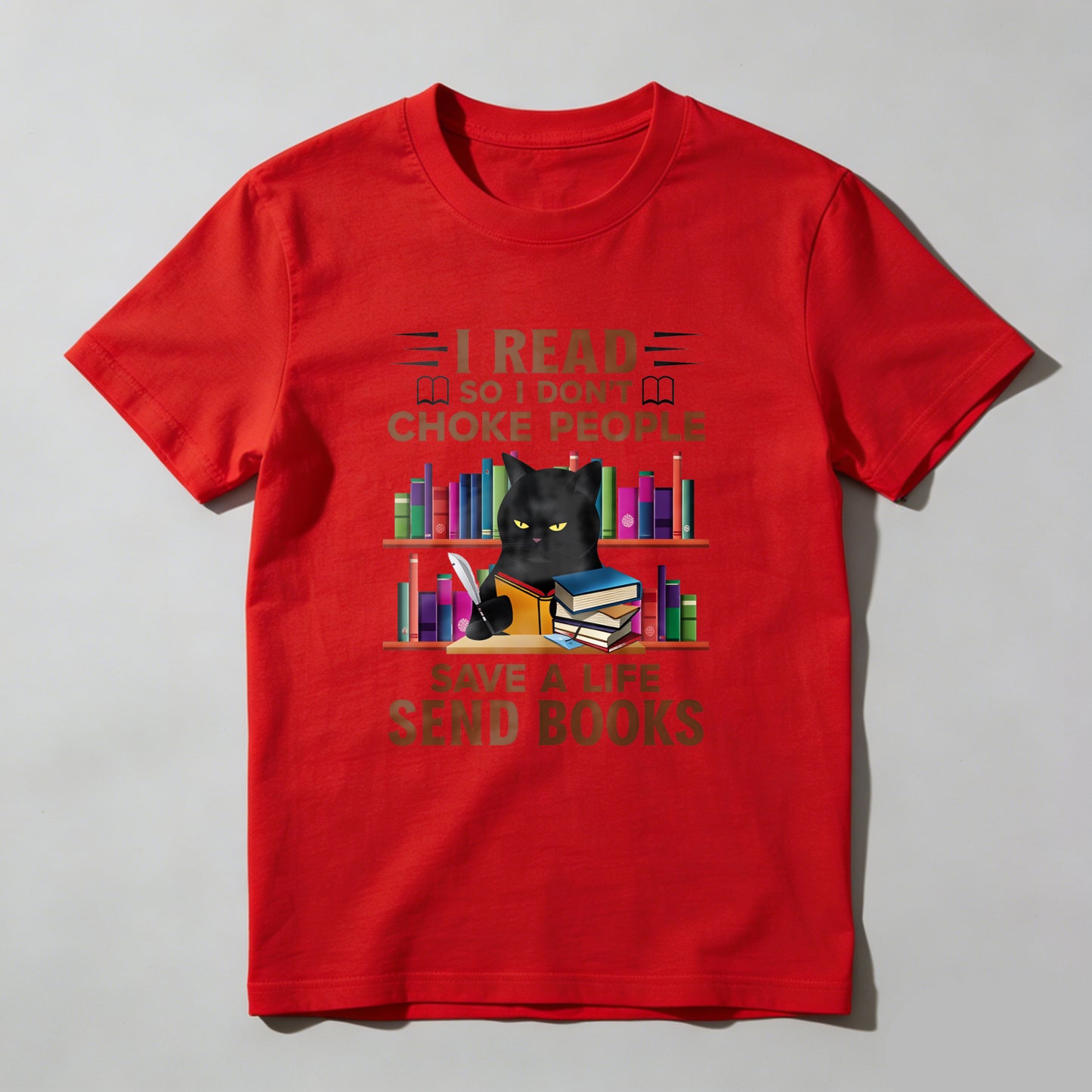 Wardrobecart I Read So I Don't Choke People Save A Life Send Books Unisex Classic T-shirt