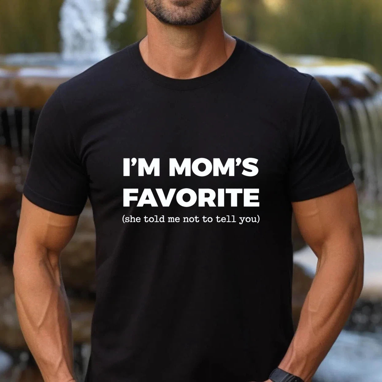 Im Moms Favorite She Told Me Not To Tell You T Shirt Funny Family Gift For Kids And Teens Humorous Mother Day Present