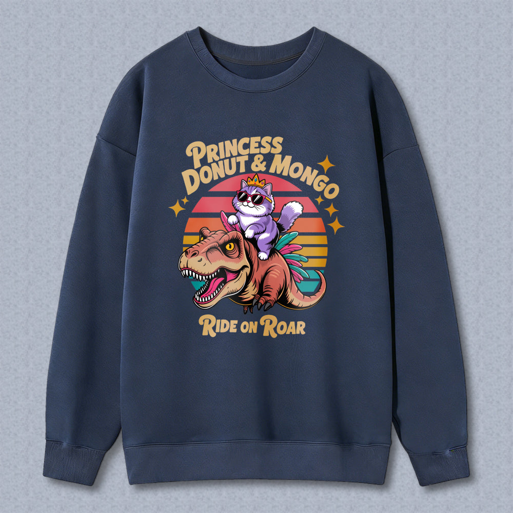 Wardrobecart Princess Donut And Mongo Ride On Roar Dinosaur Cat Vintage Design Unisex Classic Sweatshirt