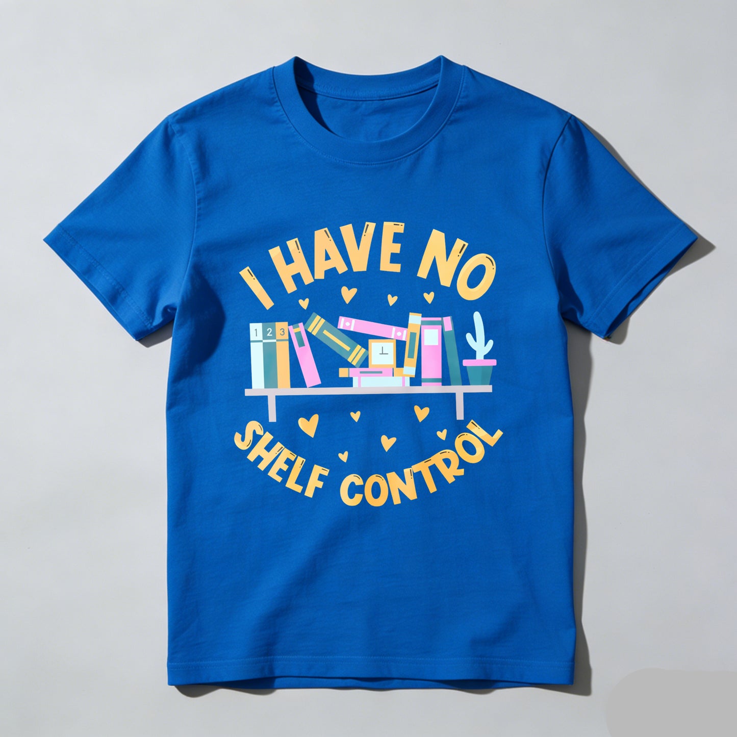 Wardrobecart I Have No Shelf Control Bookshelf Design Unisex Classic T-shirt