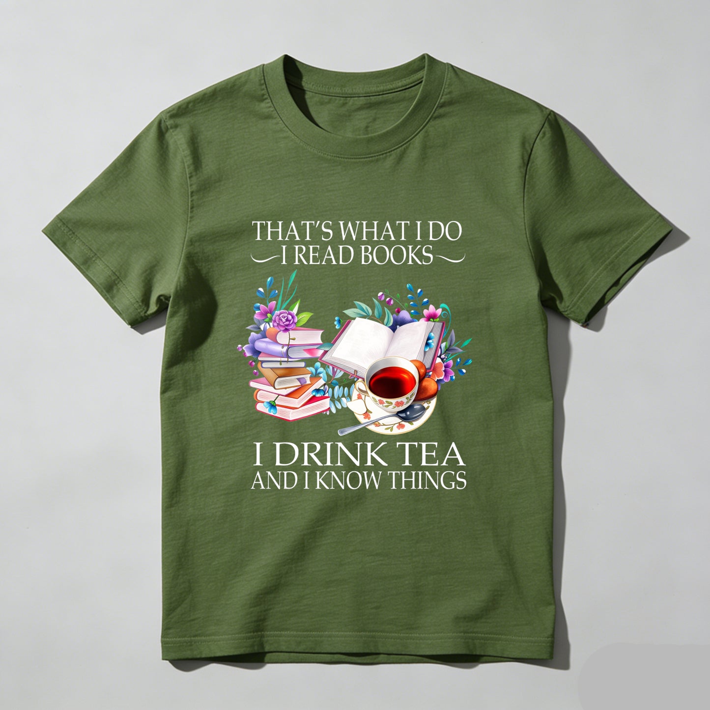 Wardrobecart That's What I Do I Read Books I Drink Tea And I Know Things Unisex Classic T-shirt