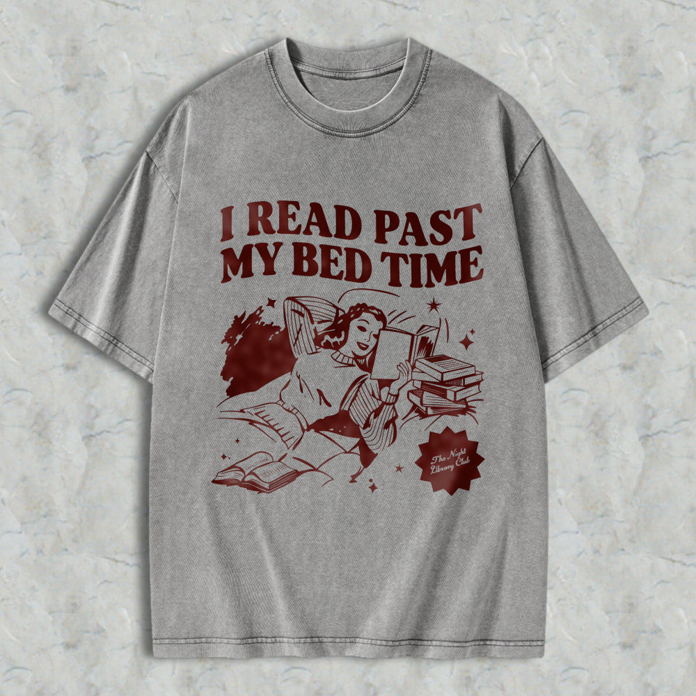 Wardrobecart I Read Past My Bed Time Unisex Washed T-shirt