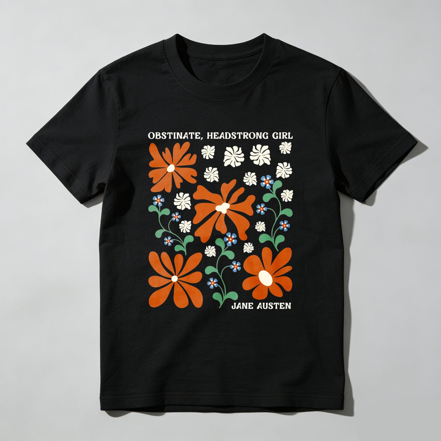 Wardrobecart Obstinate Headstrong Girl Jane Austen Floral Pattern Unisex Classic T-shirt