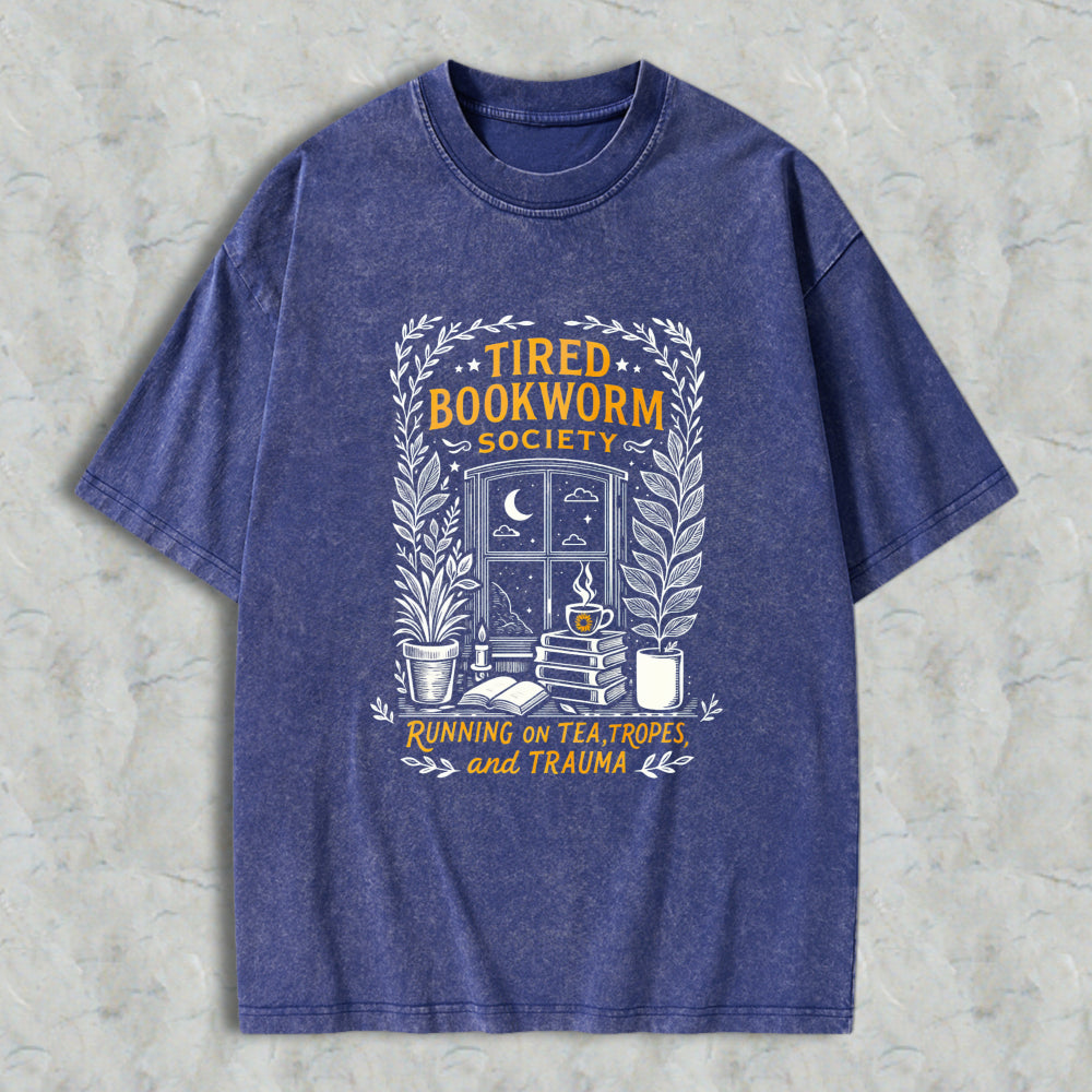 Wardrobecart Tired Bookworm Society Running On Tea Tropes And Trauma Unisex Washed T-shirt