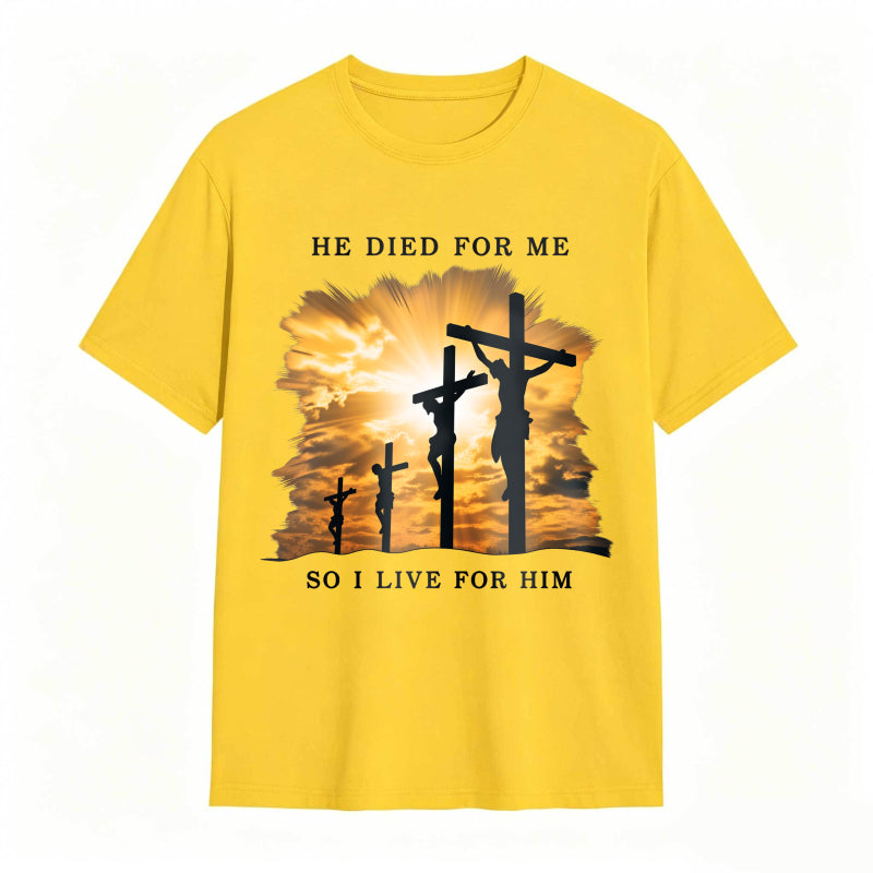 He Died For Jesus Cross Faith Christianity T-Shirt