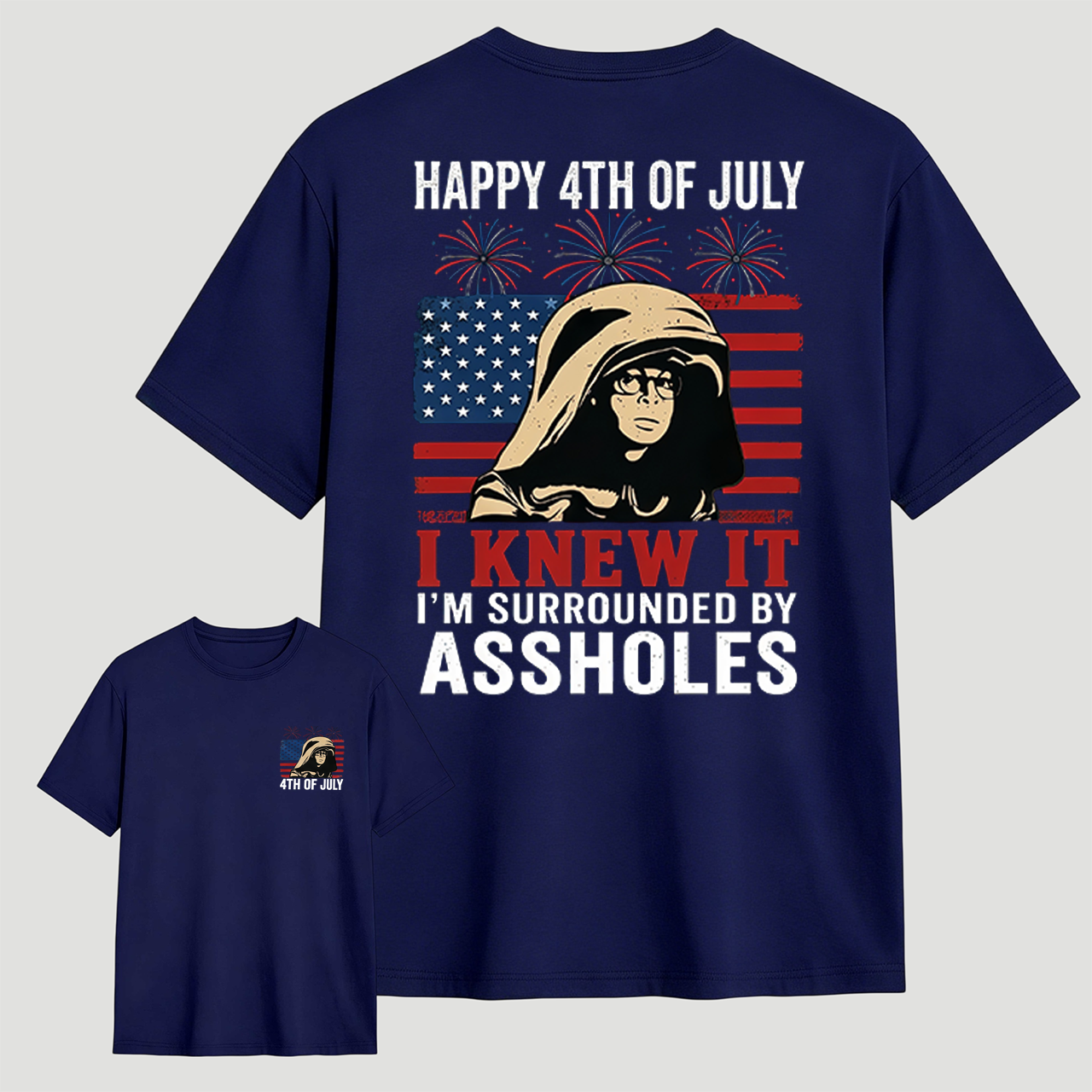 I Knew It I'm Surrounded 4th Of July T-Shirt