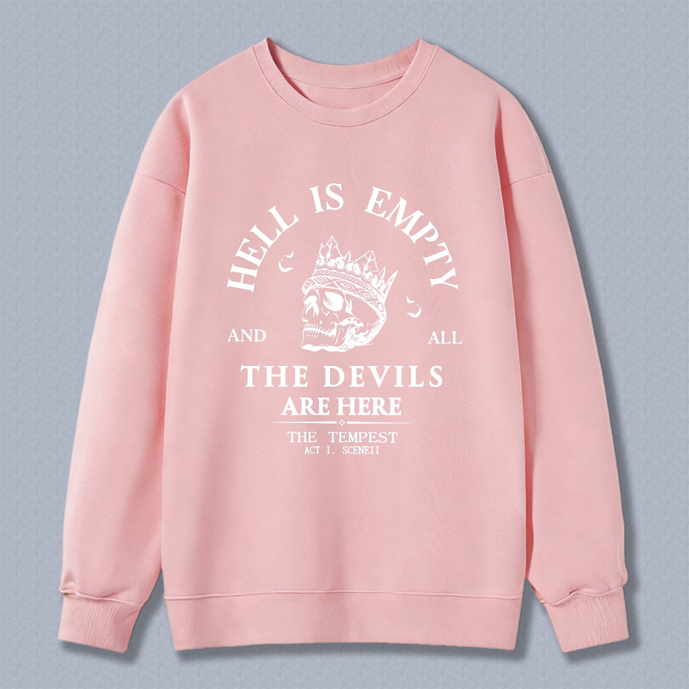 Wardrobecart Hell Is Empty And All The Devils Are Here Skull Crown Quote Unisex Classic Sweatshirt