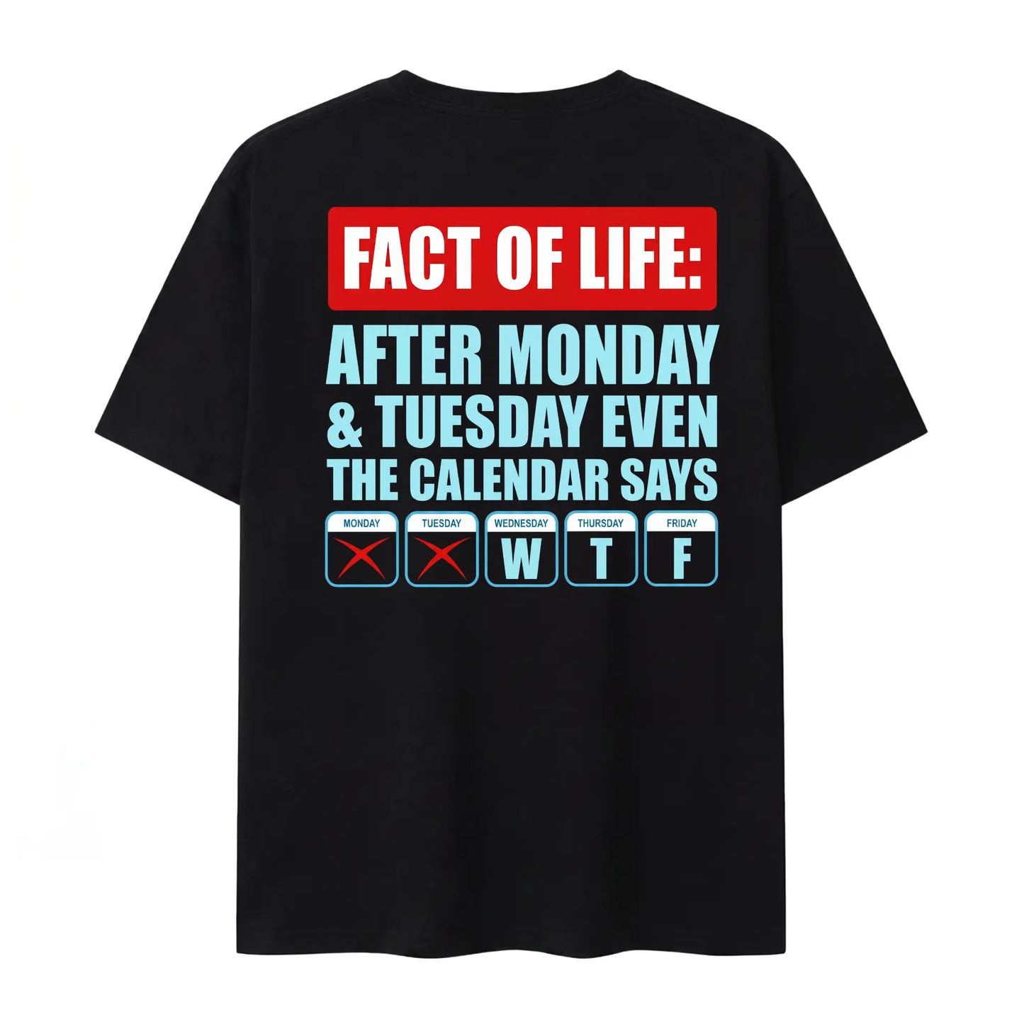 After Monday Tuesday WTF Funny Corporate Humor Graphic T-Shirt