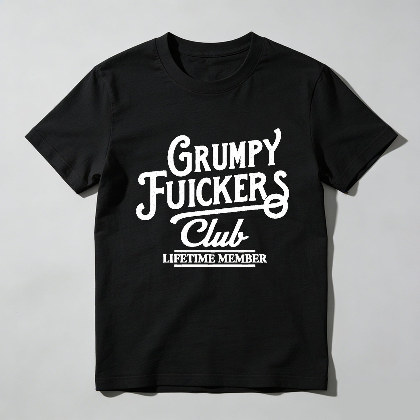 Grumpy Fuickers Club Lifetime Member T-shirt