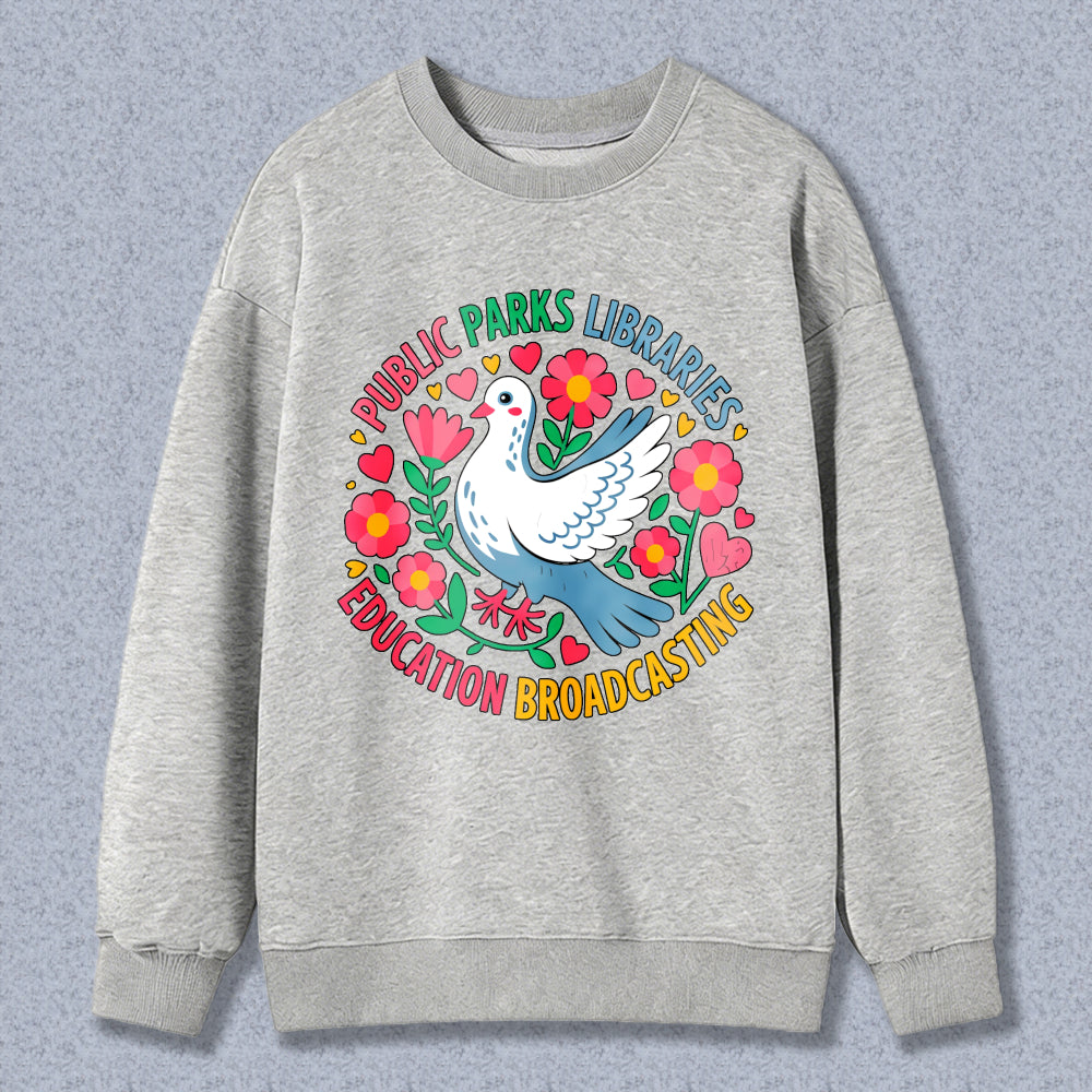 Wardrobecart Peace Dove With Flowers And Hearts Public Parks Libraries Education Broadcasting Unisex Classic Sweatshirt