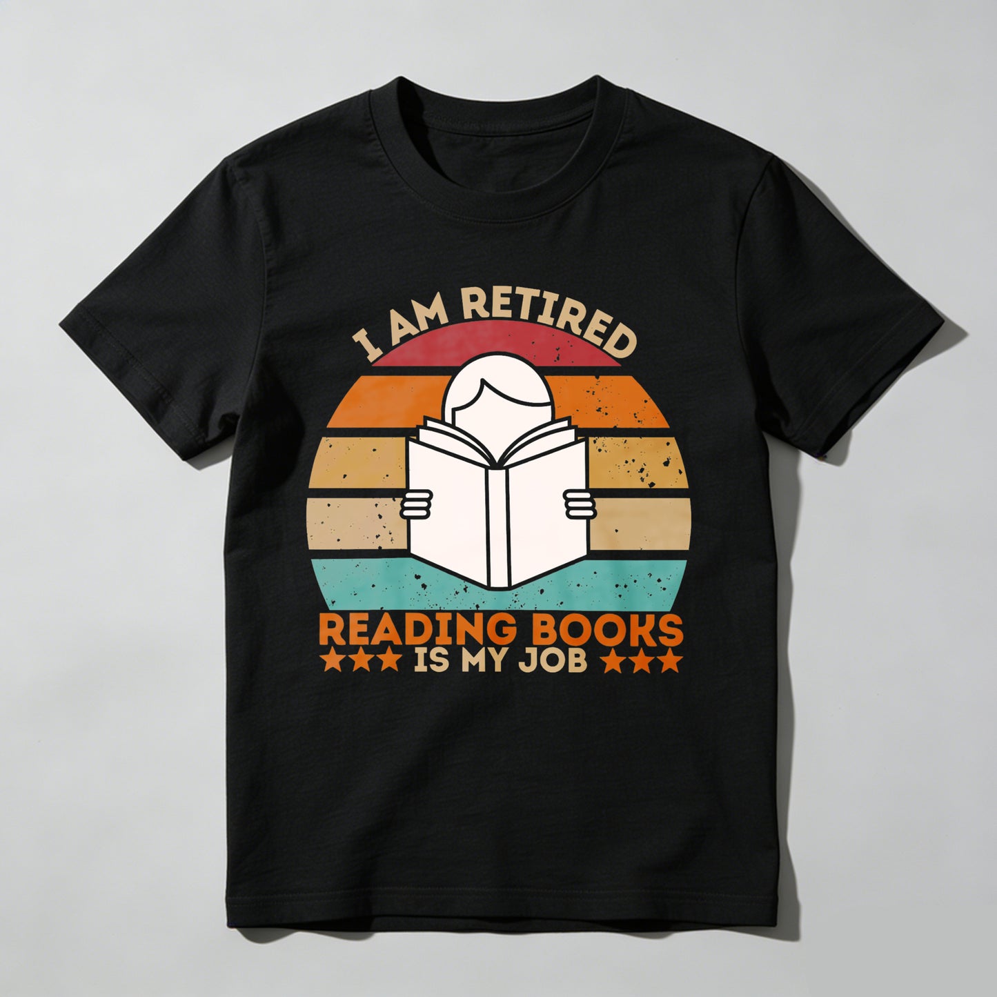 Wardrobecart I Am Retired Reading Books Is My Job Unisex Classic T-shirt