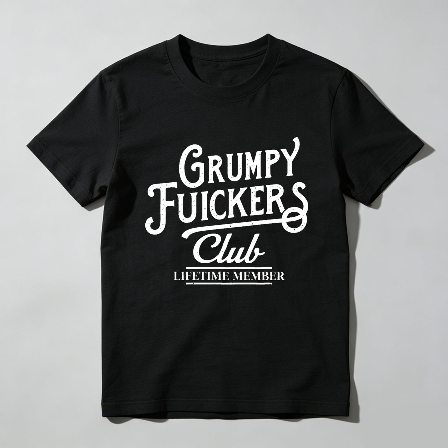 Grumpy Fuickers Club Lifetime Member T-shirt